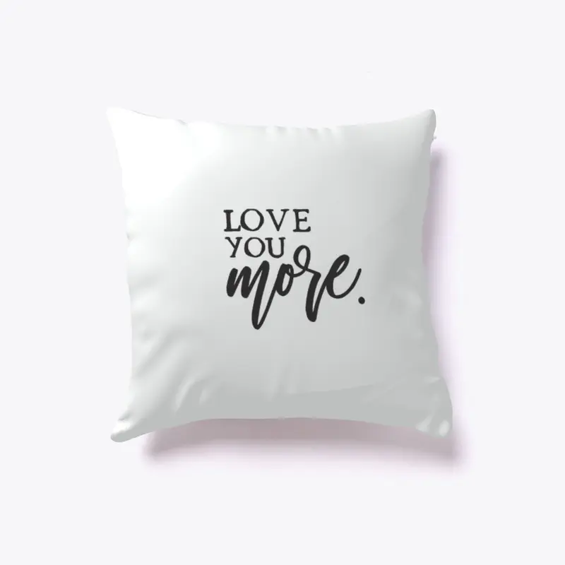 Love You More Collection