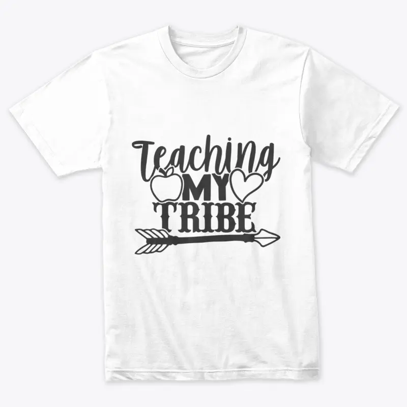 Teaching My Tribe T Shirt